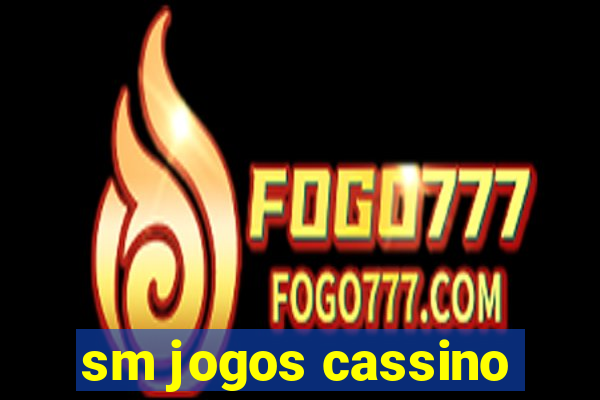 sm jogos cassino